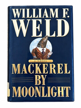 Simon & Schuster Mackerel by Moonlight by William F. Weld Hardcover Novel, Blue